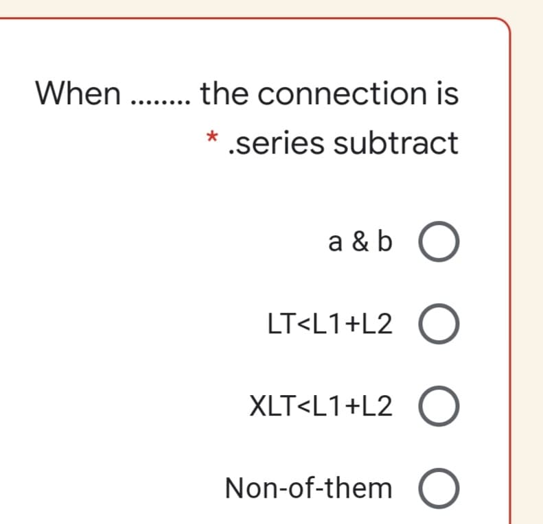 When .. the connection is
* .series subtract
