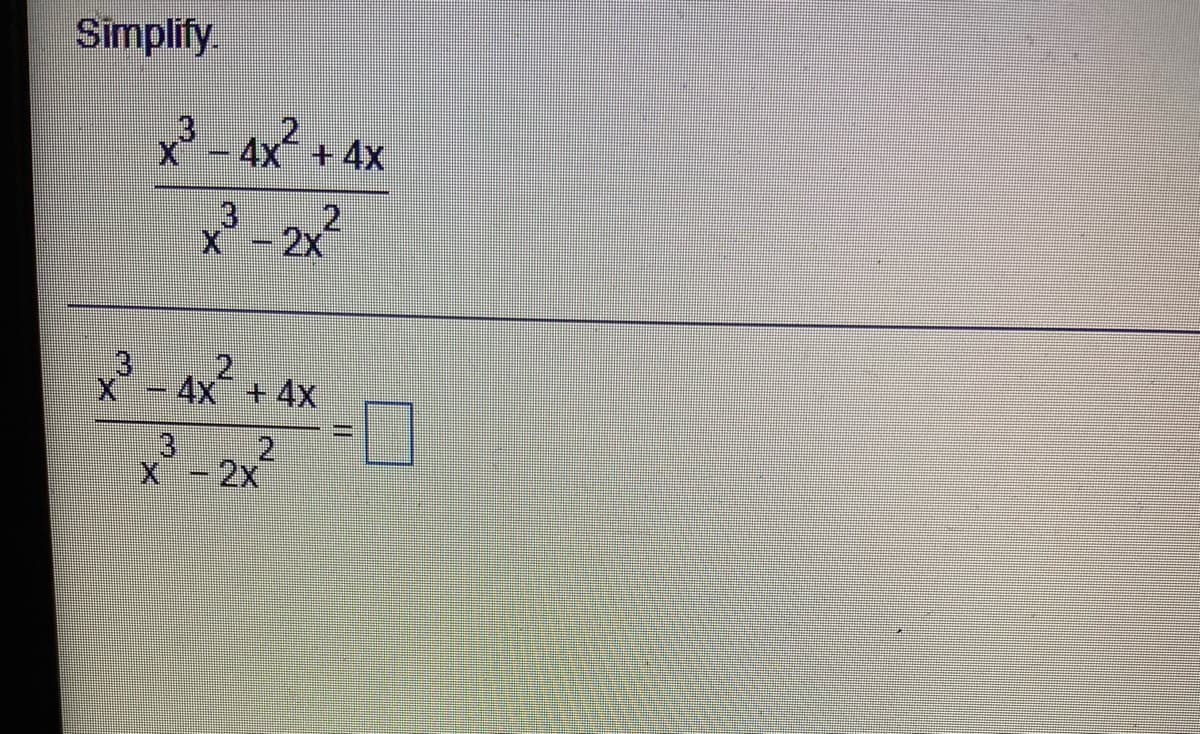 Simplify.
4x +4x
2-2x
2
-4x+4x
3
2.
-2x"
