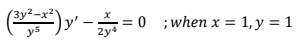 (3y²-x²»
= 0 ;when x = 1, y = 1
2y4
