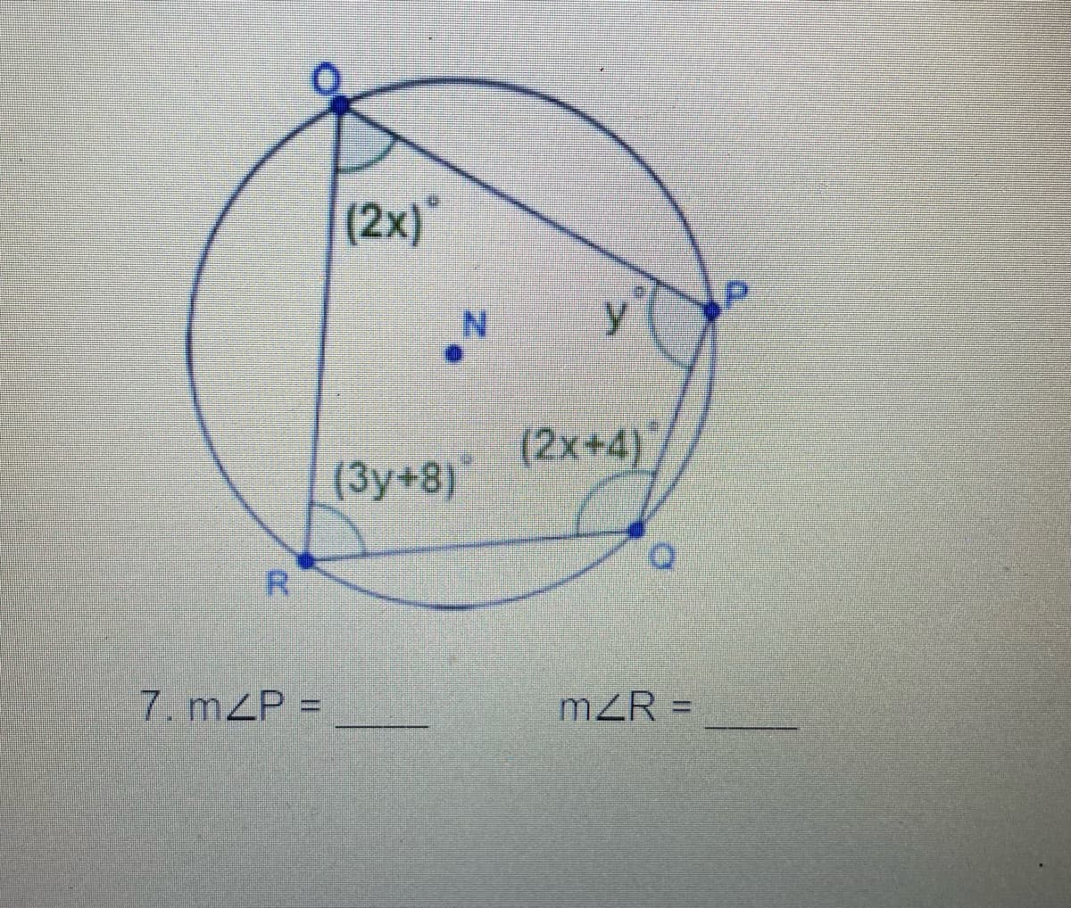 (2x)*
N.
y
(2x+4}
(3у+8)
7. mZP =
mZR =
%3D
