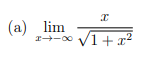 (a) lim
V1+ x²
