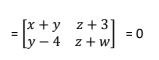 [x +y z+3]
= 0
=ly -4 z+w]
z +3
