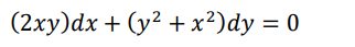 (2ху)dx + (y? +х?)dy %3D 0
