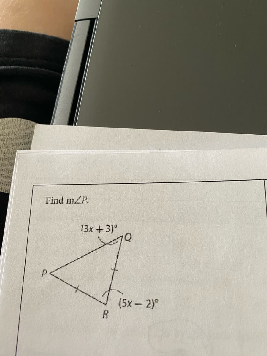 Find m2P.
(3x+3)°
(5x - 2)°
R

