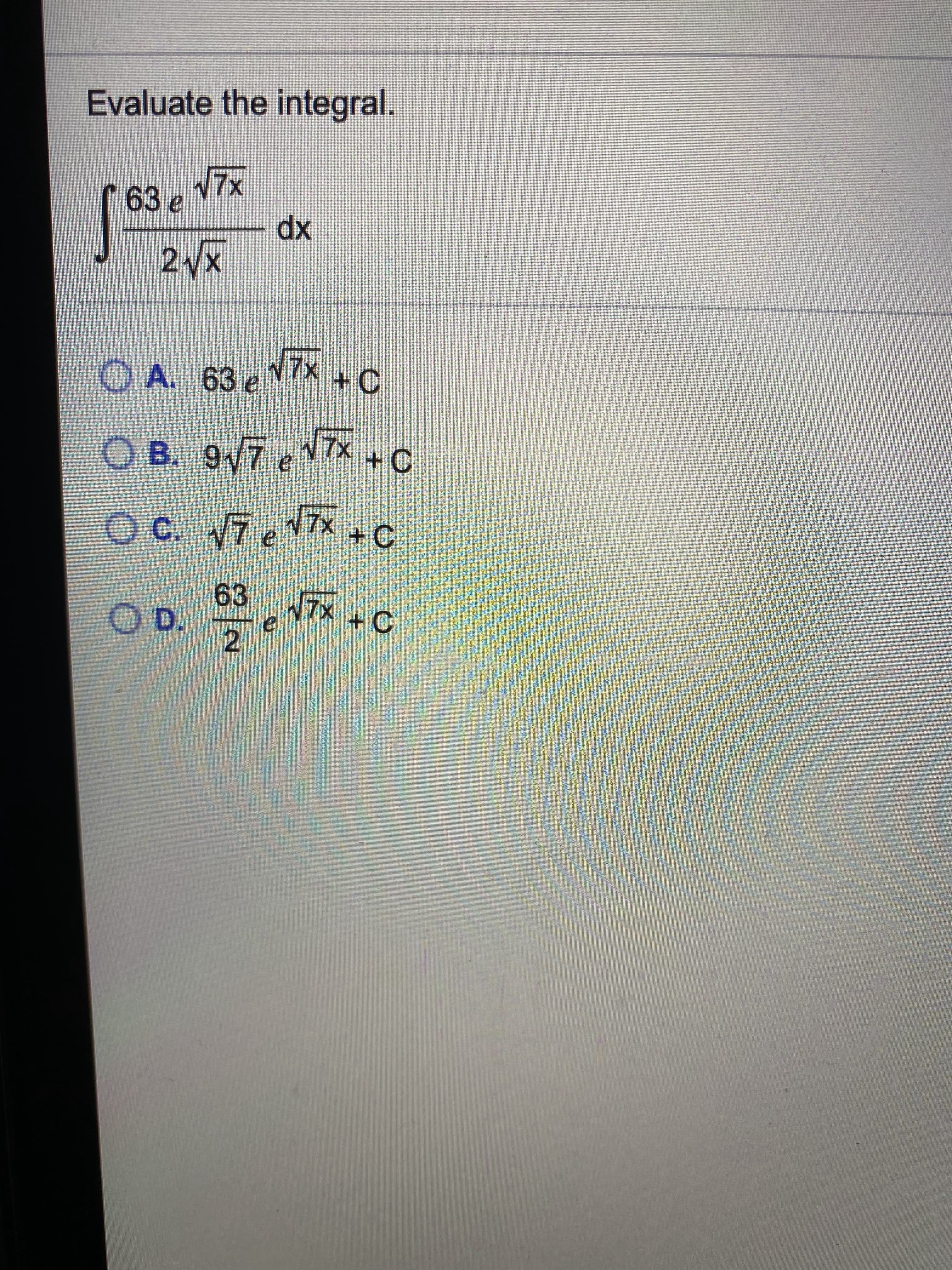 Evaluate the integral.
63e V7x
2 /x
xp
