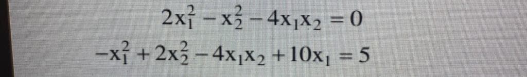 2x - x3 - 4x1x2 = 0
-x +2x3-4x1X2 +10x¡ = 5
