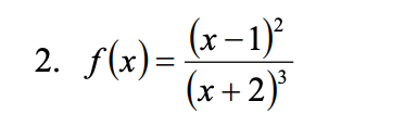 2. f(x)=
(x–1)*
%D
(x+2)
