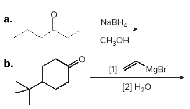 a.
NABH4
CH-он
b.
[1]
MgBr
[2] H,0
