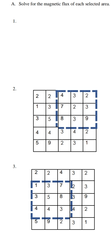 A. Solve for the magnetic flux of each selected area.
1.
2.
4
3
2
2
3
8 3
9
3 4
2
9 2 3 1
2
2
4 3 2
1
3 7 12
3
3
5
8
3
9
4 4 3 14
2
5
9
2
3 1
3.
2
2
1
3
3
5
4 4
LO
5
LO
сл
IN
7
st