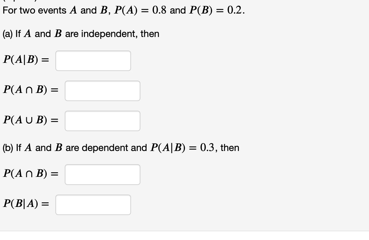 If A and B are independent, then
