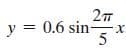 y = 0.6 sin-
5
