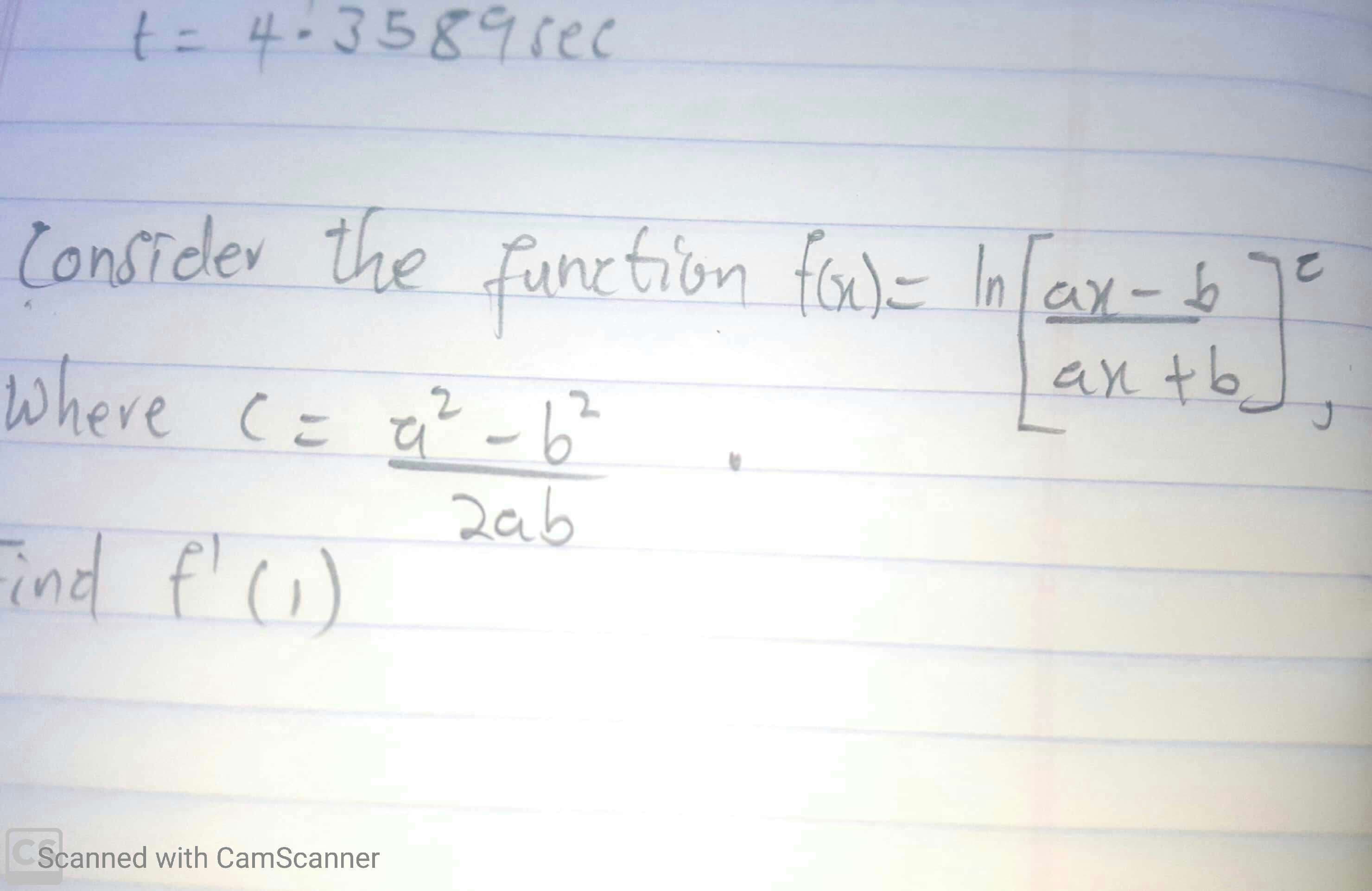 Consider the fune tion fa)- In[ax- b
an tb]
where c= ? -6
bi
2ab
ind f' ()
