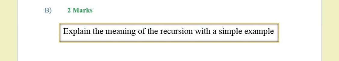 Explain the meaning of the recursion with a simple example

