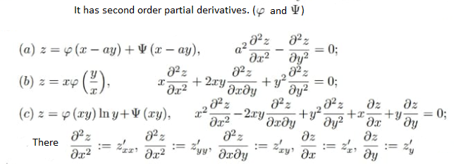 It has second order partial derivatives. (y and V)
%3D
(a) z = y (x – ay) + ¥ (x – ay),
- ().
(b) z = xp
+ 2ry-
dxðy
+ y?.
dy?
0;
´Əx²
dz
dz
+y².
dy?
dz
-2xy Jrðy
0;
+x-
+y
(c) z = 9 (xy) In y+¥ (xy),
dx?
z
:= %yy Ərðy
dz
!D
There
dy
!!
