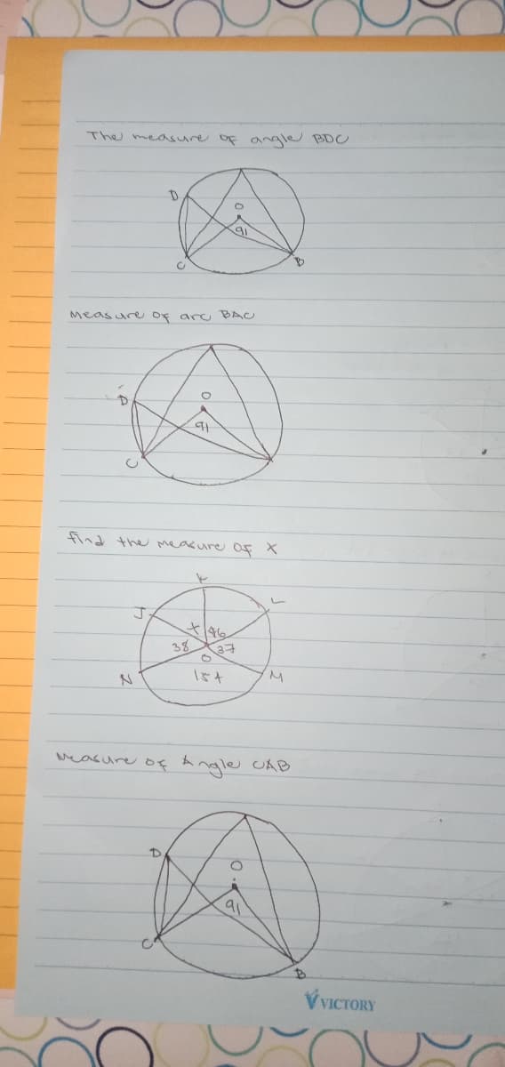 The measure oF angle BDC
Meas ure oF arc, BAC
find the measure of X
38
Measure oę le cUAB
VVICTORY
