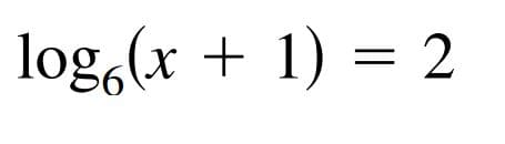 log,(x + 1) = 2
||
