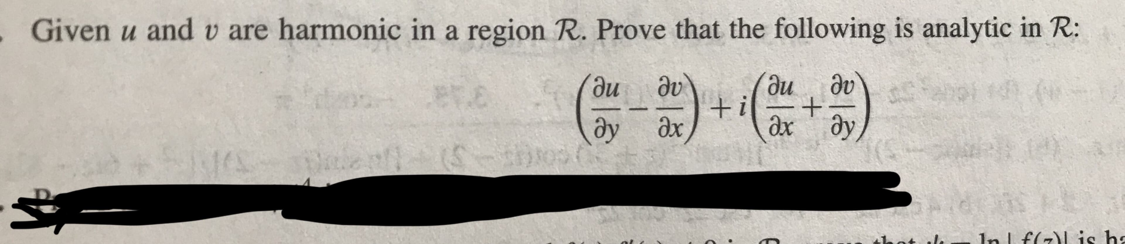 Given u and v are harmonic in a region R. Prove that the following is analytic in R:
ay ar
