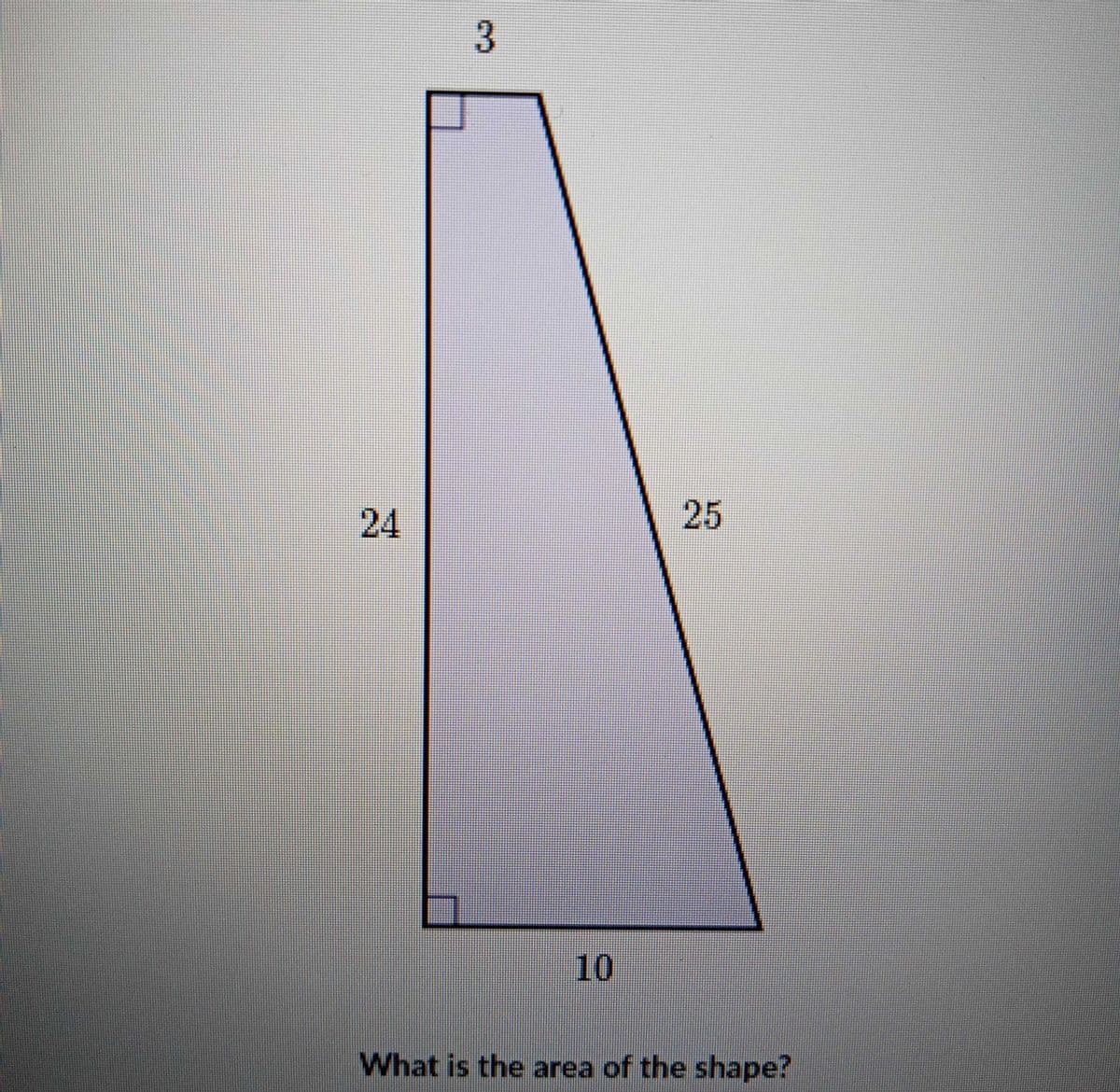 24
25
10
What is the area of the shape?
3.
