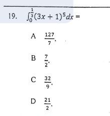 Sj(3x + 1)5dx =
19.
A 127
B
2
c 폭
с 32
2
