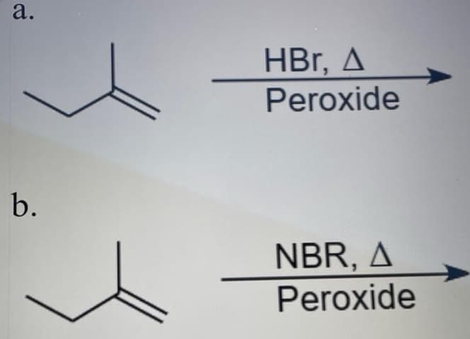 a.
b.
HBr, A
Peroxide
NBR, A
Peroxide