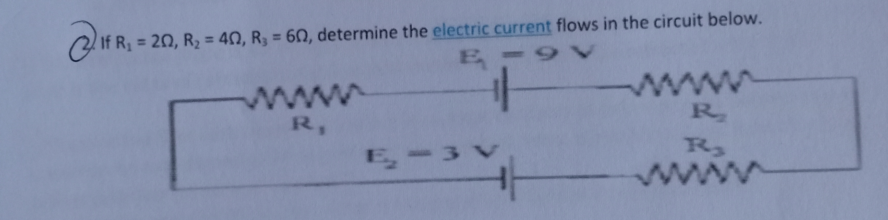 If R = 20, R2 = 40, R3 = 60, determine the electric current flows in the circuit below.
%3D
%3D
