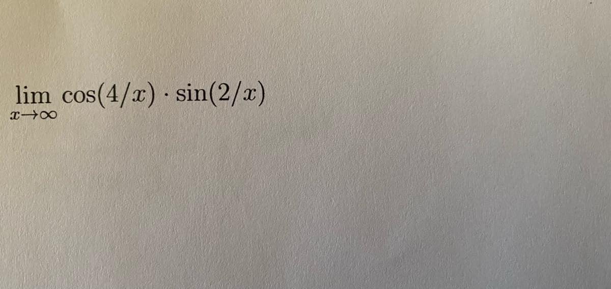 lim cos(4/x) sin(2/r)
