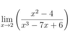 x2 – 4
lim
x→2 \ x3
7x + 6
