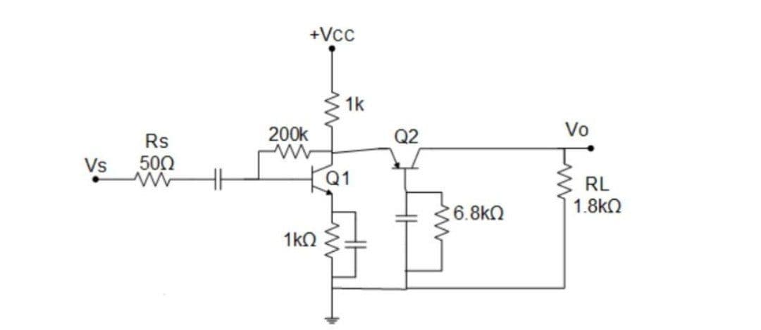 +Vcc
1k
200k
Q2
Vo
Rs
Vs
500
Q1
RL
1.8kO
6.8k2
1kO
