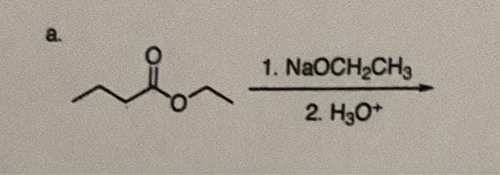 a.
abr
1. NaOCH₂CH3
2. H3O+