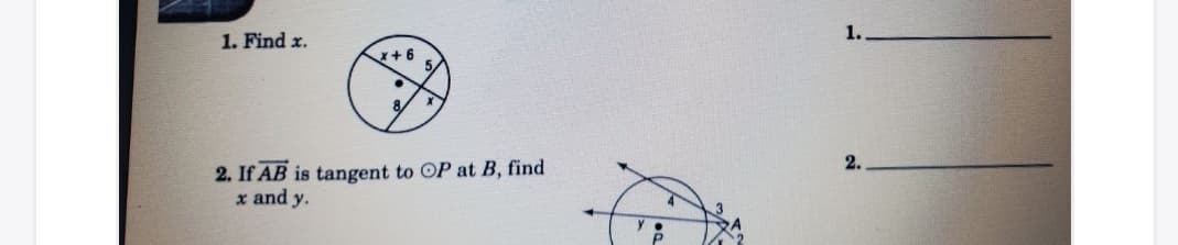 1. Find x.
x+6
2.
2. If AB is tangent to OP at B, find
x and y.
