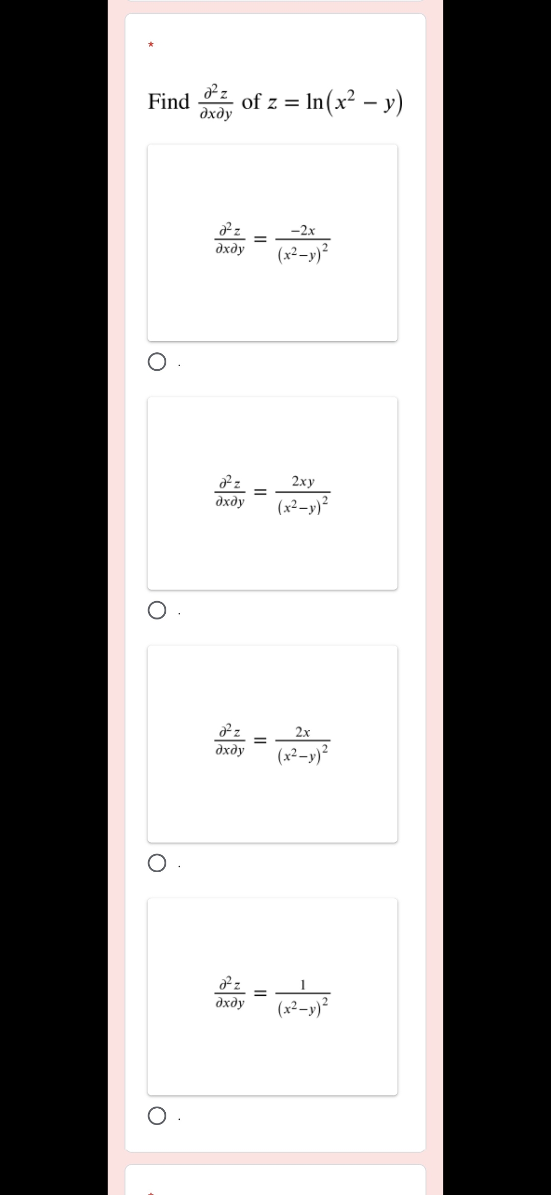 Find
дхду
of z %3DIn (x? - у)
-2х
дхду
(x²–y)?
2ху
дхду
(x²–y)²
2х
дхду
(x²–y)²
1
дхду
(x² –y)²
