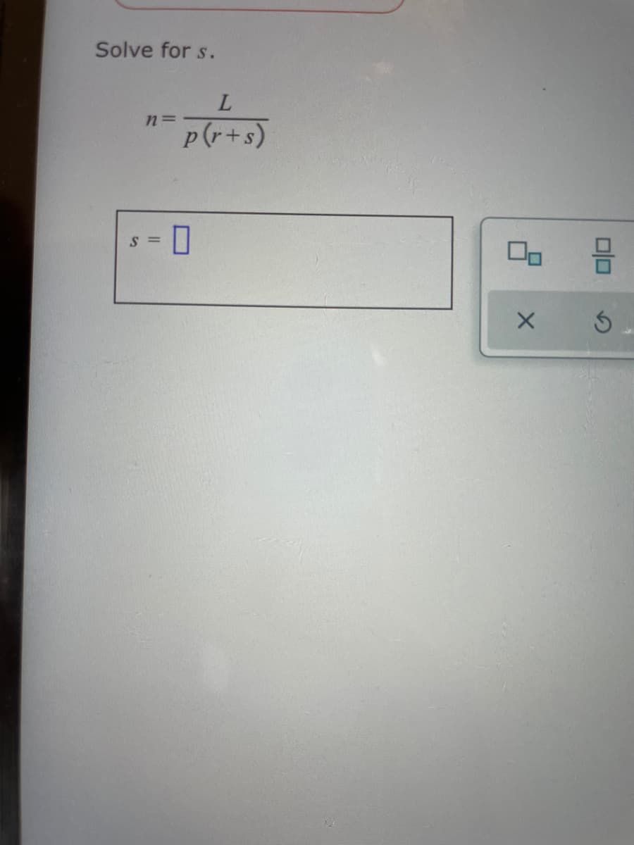 Solve for s.
n=
p (r+s)
S =
