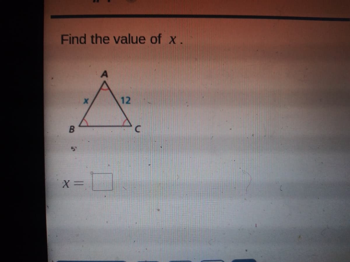 Find the value of x.
12
