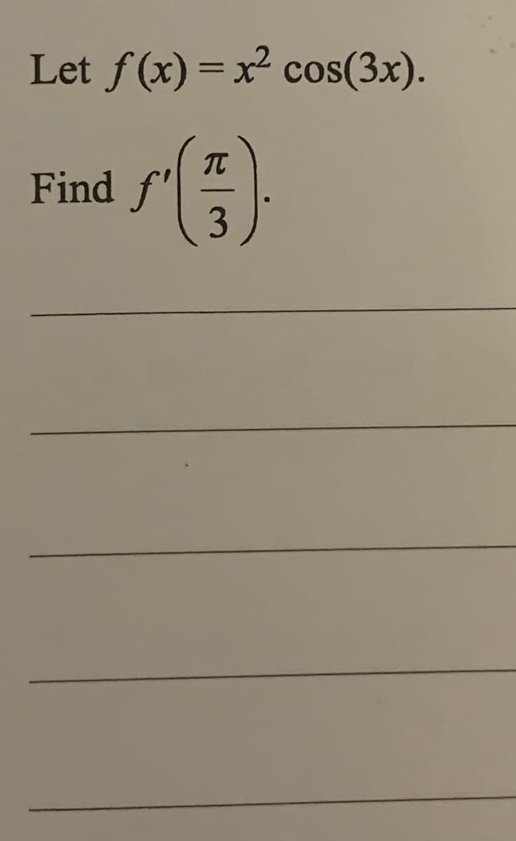 Let f(x) = x² cos(3x).
Find f'
