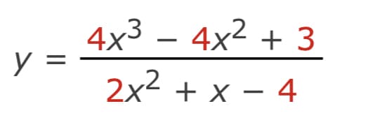 4x3 – 4x2 + 3
-
2x2 + x – 4

