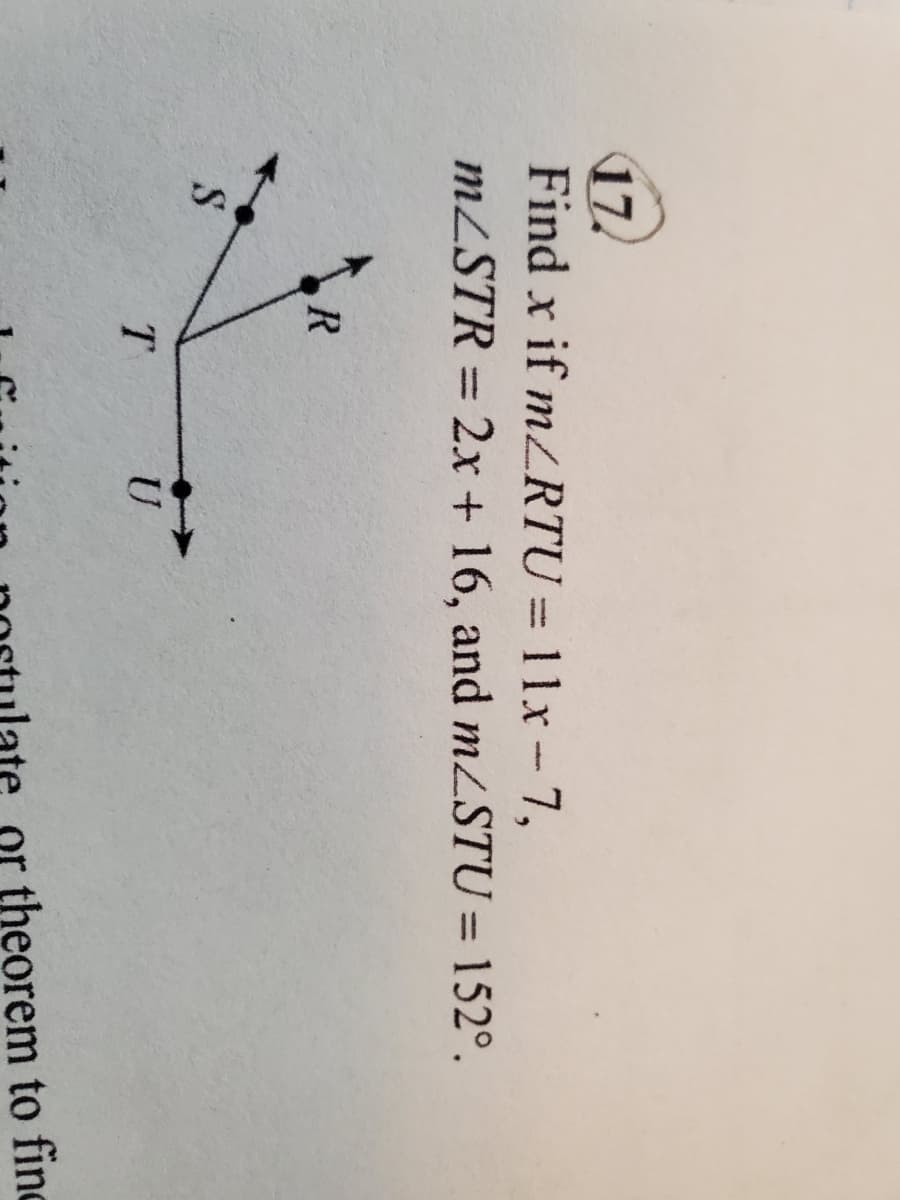 17.
Find x if mRTU
= 11x-7,
MZSTR = 2x + 16, and mZSTU = 152°.
w
%3D
S
T.
U
