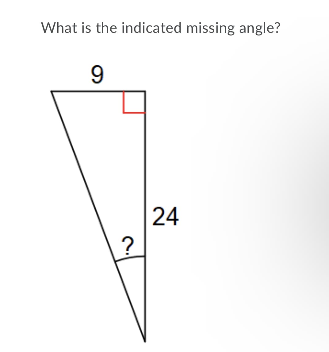 What is the indicated missing angle?
24
?
