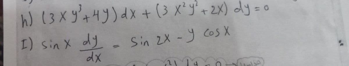 ) (3Xジ+リ))dx +(3メジャ2x) dy=o
I) sin X dy
dx
Sin 2X -y CoS X
