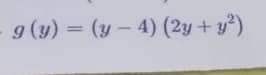 9 (y) = (y-4) (2y + y²)