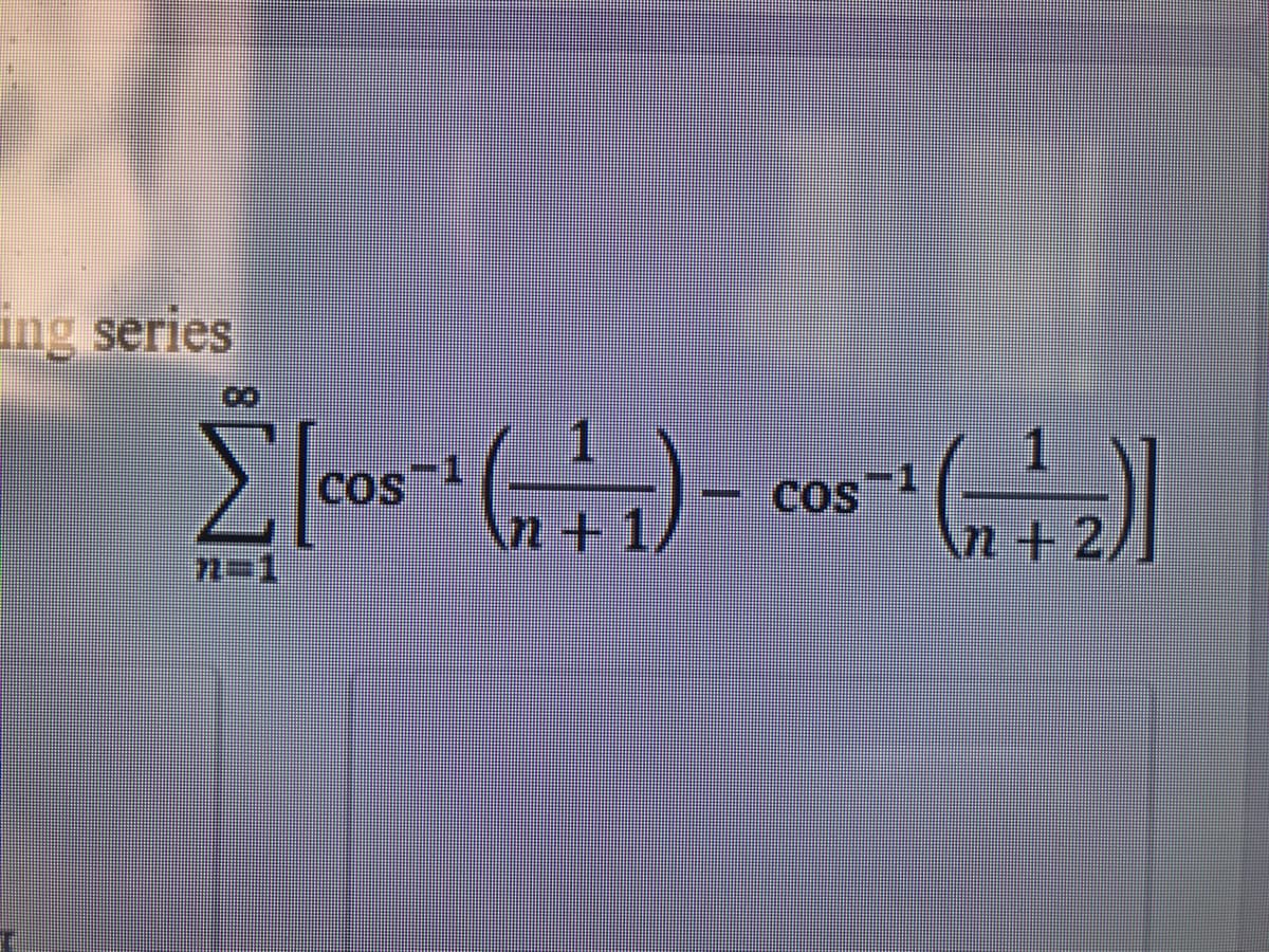 ing series
COS
Cos-1
1
COs
n+1
n+2
