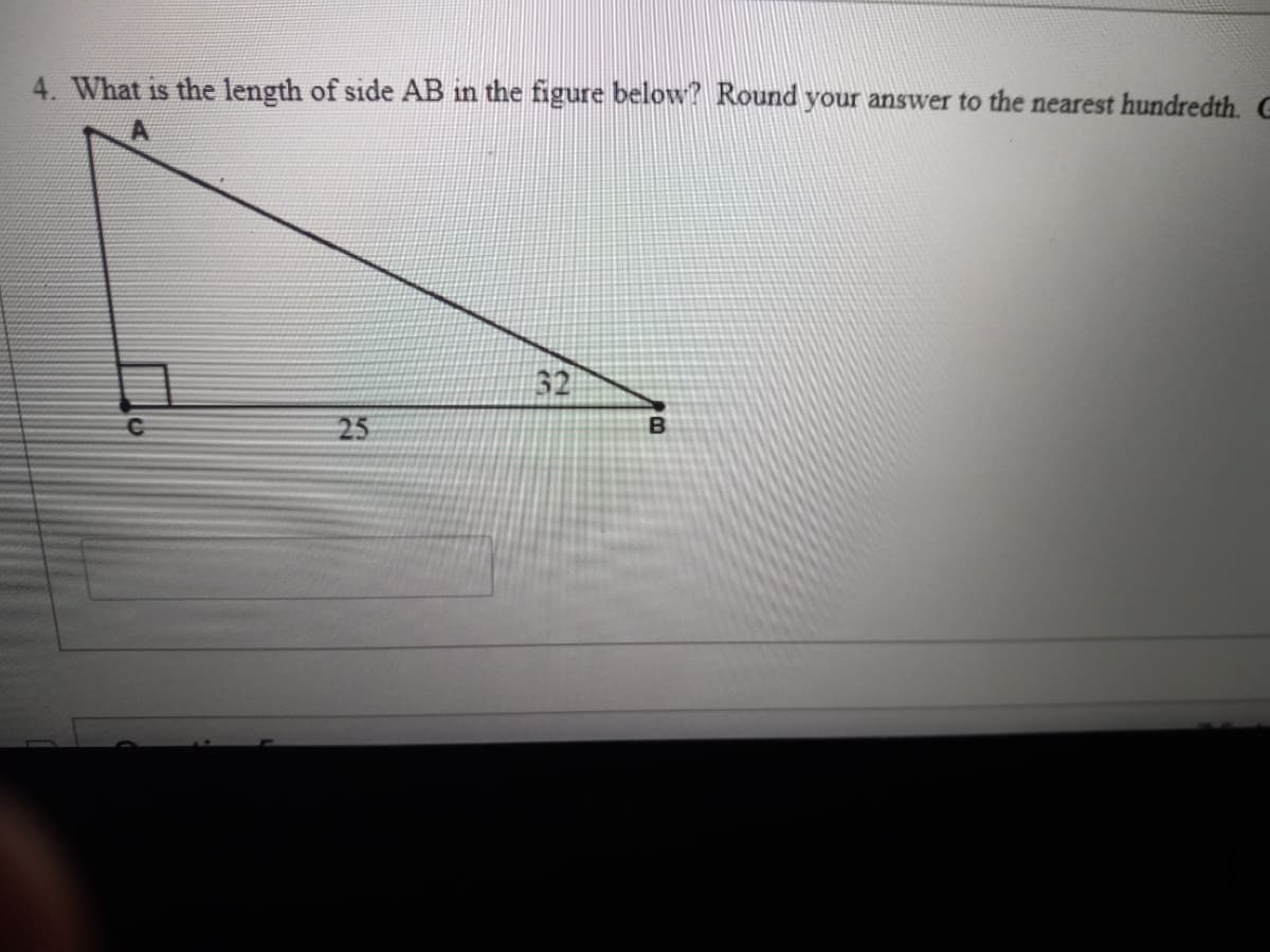 4. What is the length of side AB in the figure below? Round your answer to the nearest hundredth. G
32
25
