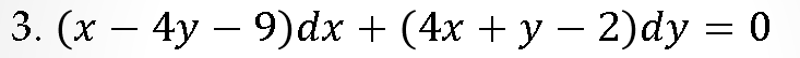 3. (х — 4у — 9)dx + (4х + у — 2)dy — 0
-
