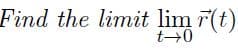 Find the limit lim 7(t)
