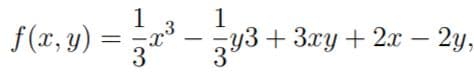 f(x, y) =
1
1
- 3у3 — 2у,
+ 3ху + 2х
3
