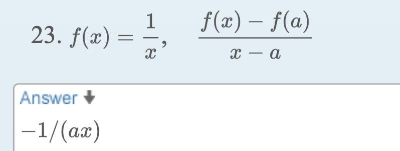 23. f(x)
Answer
-1/(ax)
=
1
X
f(x) – f(a)
-
x - a