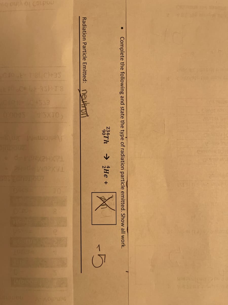 00015
eslom=M Jm
न
Complete the following and state the type of radiation particle emitted. Show all work.
23ATH → He +
Radiation Particle Emitted: neutTon
