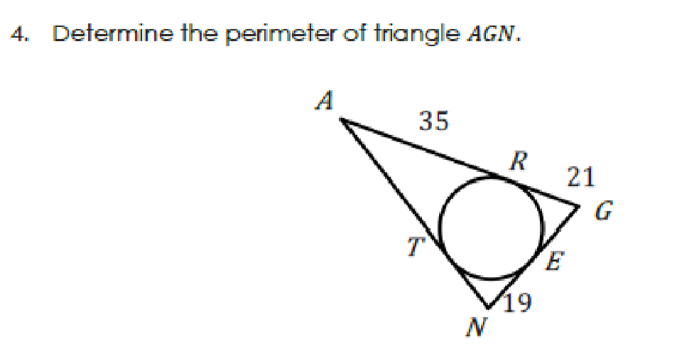 4. Determine the perimeter of triangle AGN.
A
35
R
21
G
T
E
19
N
