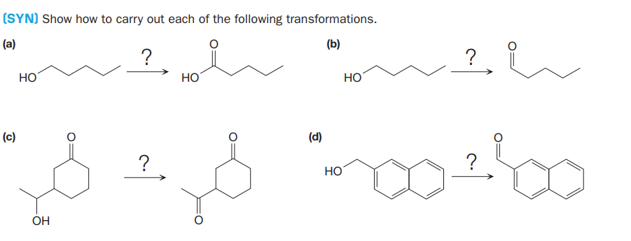 (SYN) Show how to carry out each of the following transformations.
?.
(a)
(b)
НО
HO
Но
(c)
(d)
?
?
HO
OH
