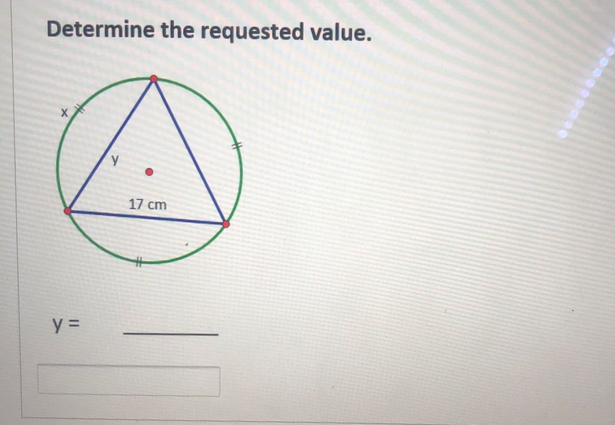 Determine the requested value.
17 cm
%3=
