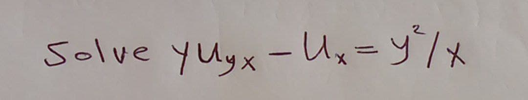 Solve yuyx -Ux=y/x
